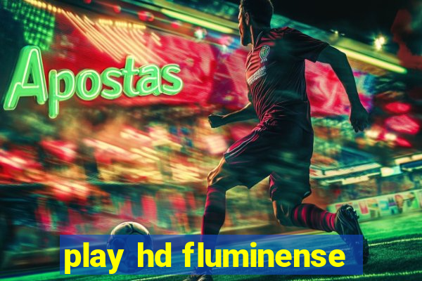 play hd fluminense